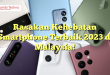 Rasakan Kehebatan Smartphone Terbaik 2023 di Malaysia!