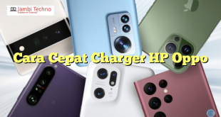 Cara Cepat Charger HP Oppo