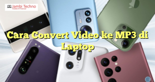 Cara Convert Video ke MP3 di Laptop