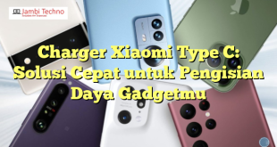 Charger Xiaomi Type C: Solusi Cepat untuk Pengisian Daya Gadgetmu
