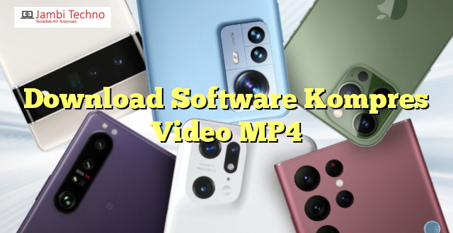 Download Software Kompres Video MP4