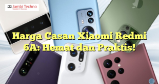Harga Casan Xiaomi Redmi 6A: Hemat dan Praktis!
