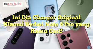 Ini Dia Charger Original Xiaomi Redmi Note 8 Pro yang Kamu Cari!