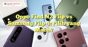 Oppo Find N2 Flip vs Samsung Flip 4: Pilih yang Mana?