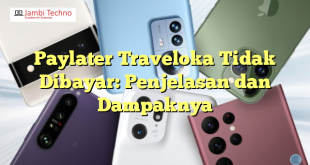 Paylater Traveloka Tidak Dibayar: Penjelasan dan Dampaknya