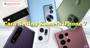 Cara Setting Kamera iPhone 7