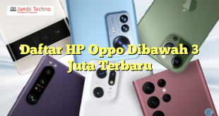 Daftar HP Oppo Dibawah 3 Juta Terbaru