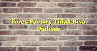 Forex Factory Tidak Bisa Diakses