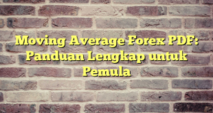 Moving Average Forex PDF: Panduan Lengkap untuk Pemula