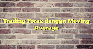 Trading Forex dengan Moving Average