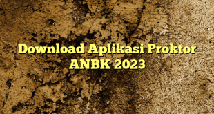 Download Aplikasi Proktor ANBK 2023