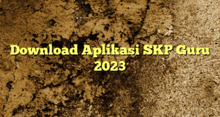 Download Aplikasi SKP Guru 2023