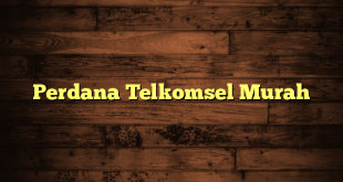 Perdana Telkomsel Murah